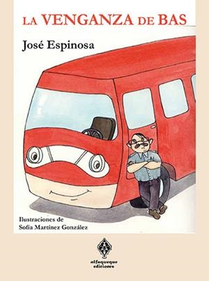 VENGANZA DE BAS, LA | 9788494386978 | ESPINOSA MARTINEZ, JOSE