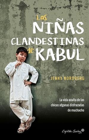 NIÑAS CLANDESTINAS DE KABUL, LAS | 9788494740787 | NORDBERG, JENNY
