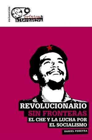 REVOLUCIONARIO SIN FRONTERAS | 9788494747618 | PEREYRA, DANIEL