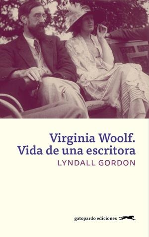 VIRGINIA WOOLF : VIDA DE UNA ESCRITORA | 9788494642548 | GORDON, LYNDALL