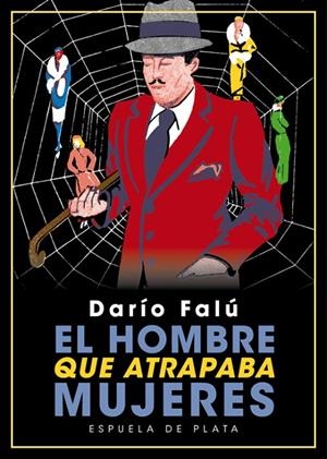 HOMBRE QUE ATRAPABA MUJERES, EL | 9788417146191 | FALÚ, DARÍO