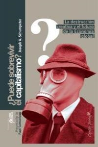 ¿PUEDE SOBREVIVIR EL CAPITALISMO? | 9788493770983 | SCHUMPETER, JOSEPH A.
