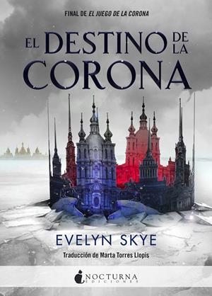 DESTINO DE LA CORONA, EL | 9788416858293 | SKYE, EVELYN
