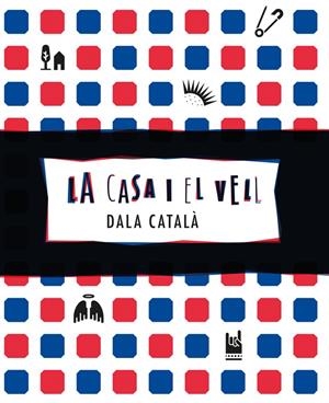 CASA I EL VELL, LA | 9788494694455 | CATALÀ, DALA