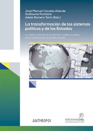 TRANSFORMACIÓN DE LOS SISTEMAS POLÍTICOS Y DE LOS ESTADOS, LA | 9788416421725 | CANALES ALIENDE, JOSÉ MANUEL