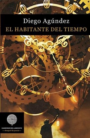 HABITANTE DEL TIEMPO, EL | 9788494759543 | AGUNDEZ, DIEGO