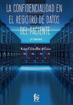 CONFIDENCIALIDAD EN EL REGISTRO DE DATOS DEL PACIENTE, LA | 9788491764144 | CEBALLOS ATIENZA, RAFAEL