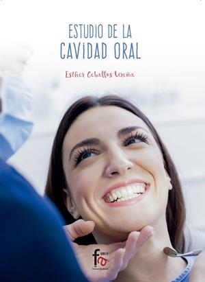 ESTUDIO DE LA CAVIDAD ORAL | 9788491840008 | CEBALLOS UREñA, ESTHER