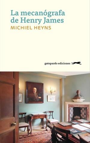 MECANÓGRAFA DE HENRY JAMES, LA | 9788494642555 | HEYNS, MICHIEL