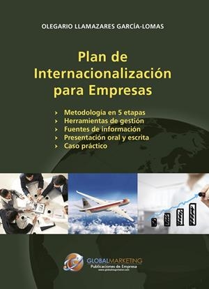PLAN DE INTERNACIONALIZACIÓN PARA EMPRESAS | 9788494477867 | LLAMAZARES GARCIA-LOMAS, OLEGARIO