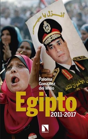 EGIPTO, 2011-2017 | 9788490971239 | GONZALEZ DEL MIñO, PALOMA