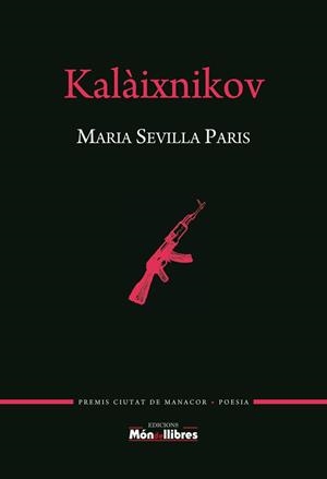 KALÀIXNIKOV | 9788469770184 | SEVILLA PARIS, MARIA