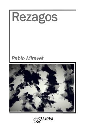 REZAGOS | 9788417200046 | MIRAVET, PABLO