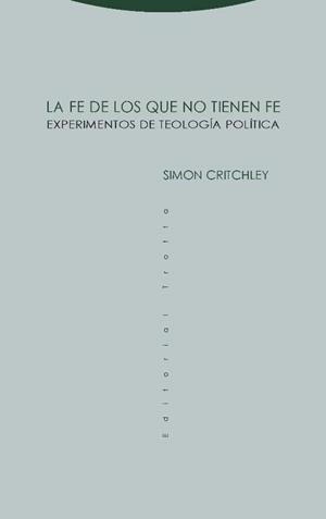 FE DE LOS QUE NO TIENEN FE, LA | 9788498797084 | CRITCHLEY, SIMON