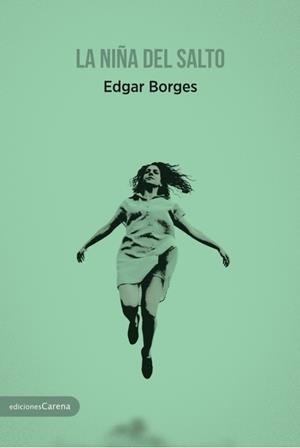 NIÑA DEL SALTO, LA | 9788416843879 | BORGES, EDGAR