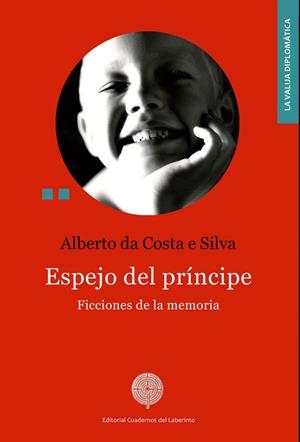 ESPEJO DEL PRÍNCIPE | 9788494759581 | DA COSTA E SILVA, ALBERTO