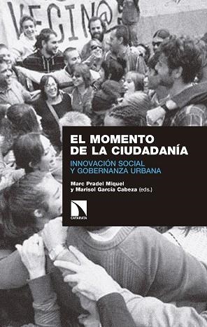 MOMENTO DE LA CIUDADANÍA, EL | 9788490973912 | GARCIA CABEZAS, MARISOL