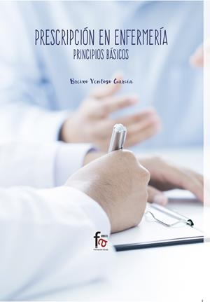 PRESCRIPCIÓN EN ENFERMERÍA.PRINCIPIOS BÁSICOS | 9788491841104 | VENTOSO GARCIA, BREIXO