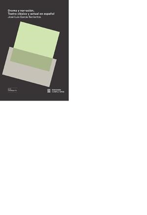 DRAMA Y NARRACIÓN. TEATRO CLÁSICO Y ACTUAL EN ESPAÑOL | 9788466935562 | GARCIA BARRIENTOS, JOSE-LUIS
