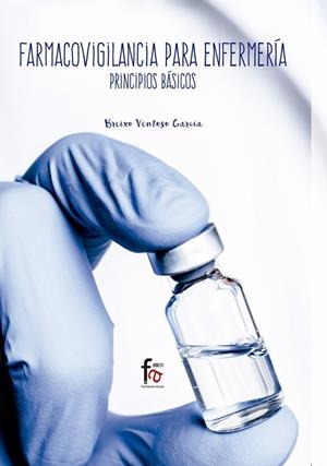 FARMACOVIGILANCIA PARA ENFERMERÍA. PRINCIPIOS BASICOS | 9788491841036 | VENTOSO GARCIA, BREIXO