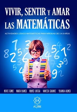 VIVIR, SENTIR Y AMAR LAS MATEMÁTICAS | 9788497008563 | ALONSO / BLANCO