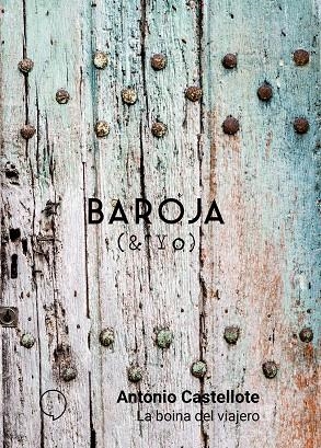 BOINA DEL VIAJERO, LA | 9788494772931 | CASTELLOTE, ANTONIO