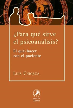 ¿PARA QUÉ SIRVE EL PSICOANÁLISIS? | 9788481989953 | CHIOZZA, LUIS