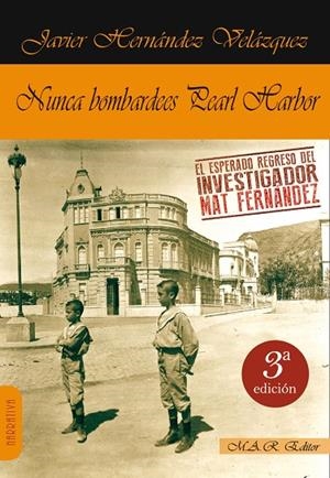 NUNCA BOMBARDEES PEARL HARBOR | 9788494750588 | HERNANDEZ VELAZQUEZ, JAVIER