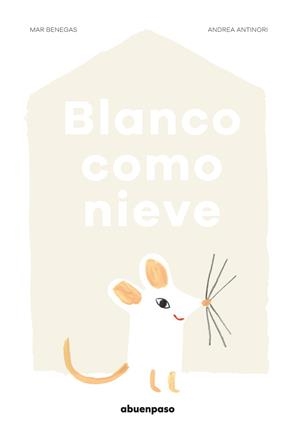 BLANCO COMO NIEVE | 9788494744624 | ANTINORI / BENEGAS