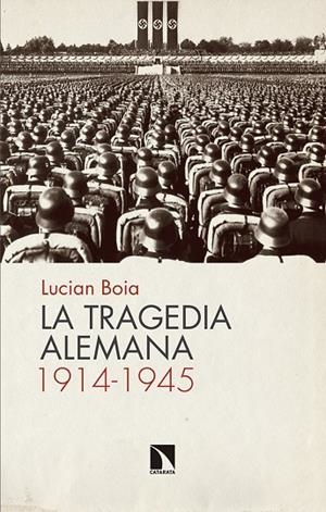 TRAGEDIA ALEMANA, 1914-1945, LA | 9788490974247 | BOIA, LUCIAN