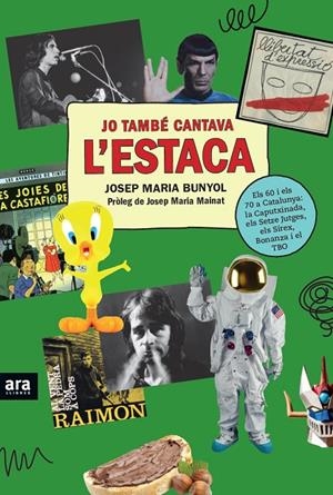 JO TAMBÉ CANTAVA L'ESTACA | 9788416915507 | BUNYOL, JOSEP MARIA
