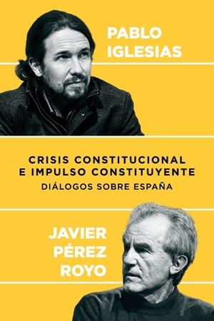 CRISIS CONSTITUCIONAL E IMPULSO CONSTITUYENTE | 9788409003662 | IGLESIAS, PABLO / PÉREZ ROYO, JAVIER