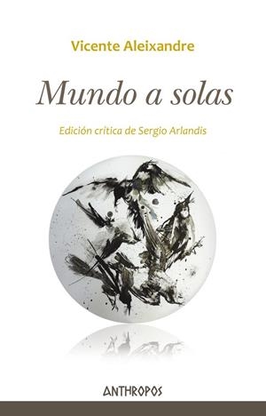 MUNDO A SOLAS | 9788416421817 | ALEIXANDRE, VICENTE