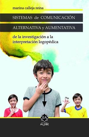 SISTEMAS DE COMUNICACIÓN ALTERNATIVA Y AUMENTATIVA | 9788497008570 | CALLEJA REINA, MARINA