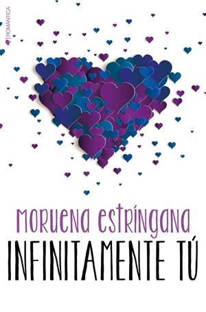 INFINITAMENTE TÚ | 9788417361020 | ESTRINGANA, MORUENA