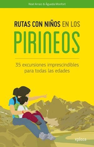 RUTAS CON NIÑOS EN LOS PIRINEOS | 9788415797371 | ARRAIZ / MONFORT