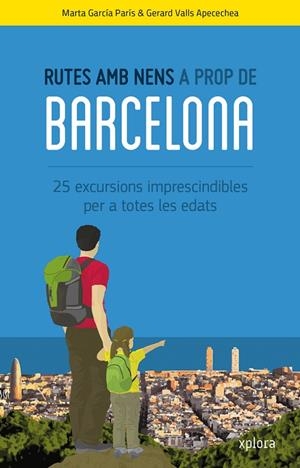 RUTES AMB NENS A PROP DE BARCELONA | 9788415797388 | GARCIA / VALLS