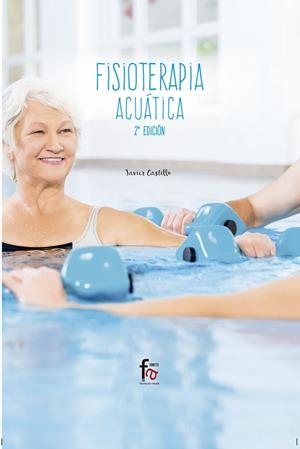 FISIOTERAPIA ACUÁTICA | 9788491933601 | CASTILLO MONTES, FRANCISCO JAVIER