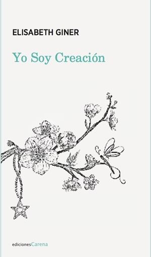 YO SOY CREACIÓN | 9788417258245 | GINER, ELISABETH