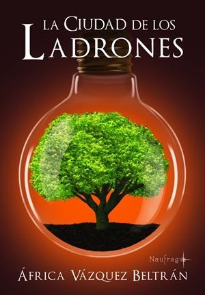 CIUDAD DE LOS LADRONES, LA | 9788494597435 | VAZQUEZ BELTRAN, AFRICA