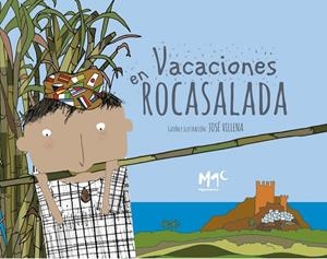 VACACIONES EN ROCASALADA | 9788494478253 | VILLENA GONZALEZ, JOSE