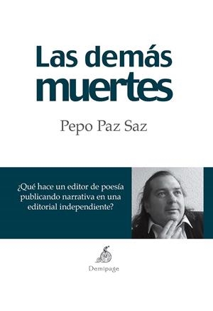 DEMÁS MUERTES, LAS | 9788494108921 | PAZ SAZ, PEPO