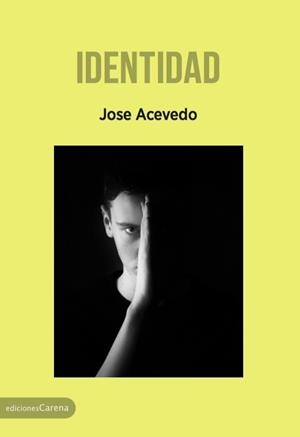 IDENTIDAD | 9788417258399 | ACEVEDO PEREZ, JOSE