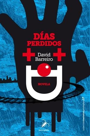 DÍAS PERDIDOS | 9788494696282 | BARREIRO, DAVID