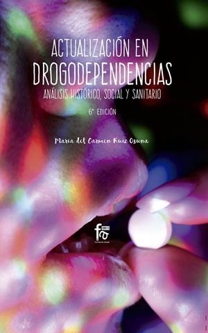 ACTUALIZACIÓN EN DROGODEPENDENCIAS | 9788413011004 | RUIZ OSUNA, MARIA DEL CARMEN