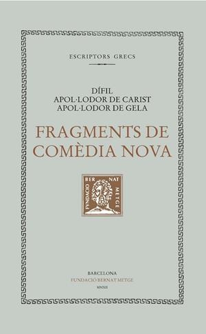 FRAGMENTS DE COMEDIA NOVA | 9788498592085 | DÍFIL, APOL·LODOR DE CARIST, APOL·LODOR DE GELA