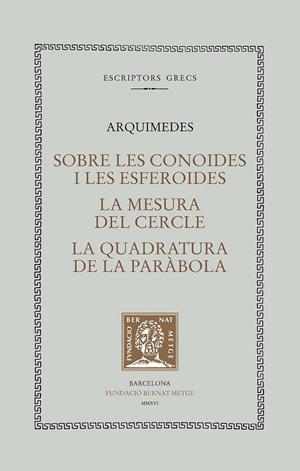 SOBRE LES CONOIDES I LES ESFEROIDES | 9788498592658 | ARQUIMEDES