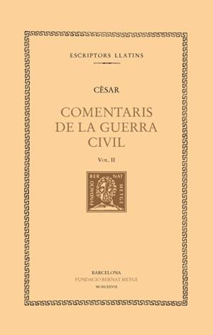 COMENTARIS DE LA GUERRA CIVIL -  II | 9788472251373 | CESAR