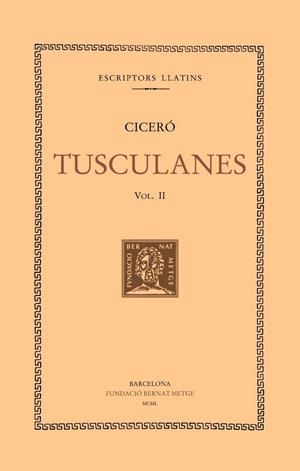 TUSCULANES -  II | 9788498590210 | CICERO, MARC TUL·LI