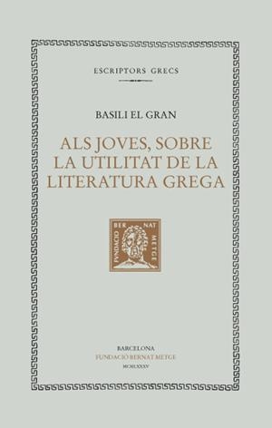 JOVES SOBRE LA UTILITAT DE LA LITERATURA GREGA, ALS | 9788472252929 | EL GRAN, BASILI